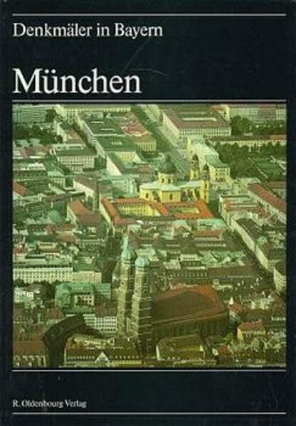 Bayerisches Landesamt für Denkmalpflege Denkmäler in Bayern, 7 Bde. in 8 Tl.-Bdn., Bd.1/1, Landeshauptstadt München