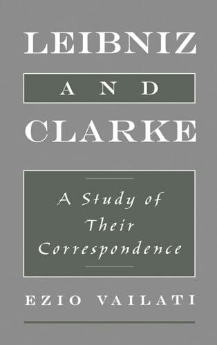 Vailati, Ezio Leibniz and Clarke: A Study of Their Correspondence