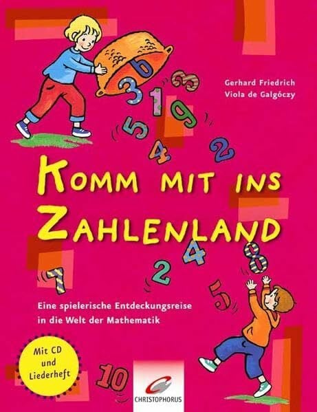 Galgóczy, Viola de Komm mit ins Zahlenland: Eine Entdeckungsreise in die Welt der Mathematik