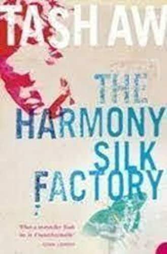 Tash Aw Harmony Silk Factory