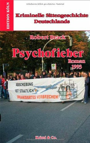 Ziegler, Helmut Kriminelle Sittengeschichte Deutschlands 1957-1993 / Psychofieber: Roman 1993
