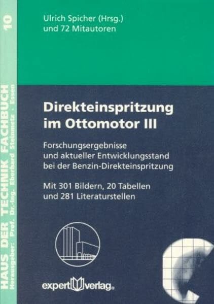 Spicher, Ulrich Direkteinspritzung im Ottomotor, Bd.3: Forschungsergebnisse und aktueller Entwicklungsstand bei der Benzin-Direkteinspritzung (Haus der Technik - Fachbuchreihe)