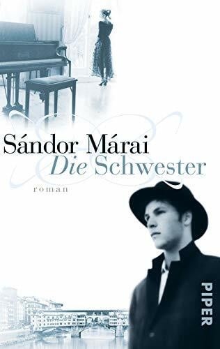 Márai, Sándor Die Schwester: Roman