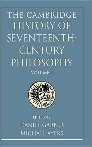 Ayers, Michael The Cambridge History of Seventeenth-Century Philosophy 2 Volume Set: Volume 1