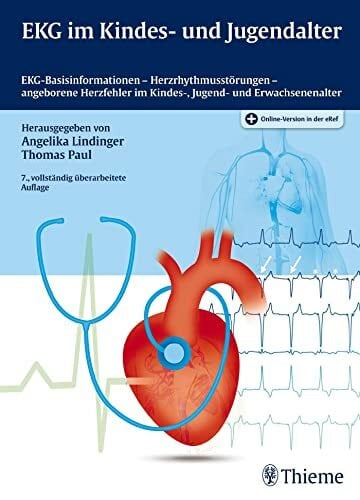 Lindinger, Angelika EKG im Kindes- und Jugendalter: EKG-Basisinformationen-Herzrhythmusstörungen-angeborene Herzfehler im Kindes-, Jugend- und Erwachsenenalter