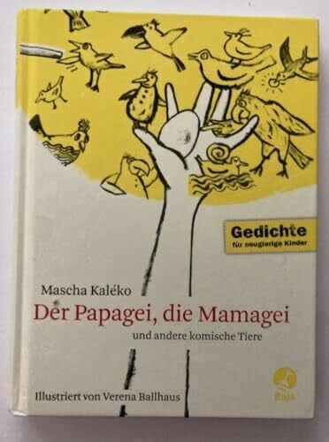 Mascha Kaleko Der Papagei, die Mamagei und andere komische Tiere (Boje)
