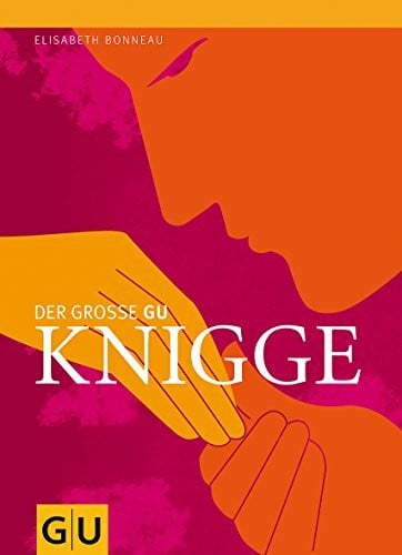 Bonneau, Elisabeth Knigge, Der große GU