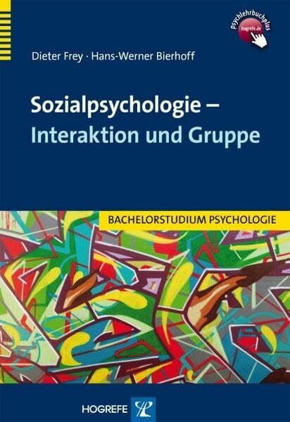 Frey, Dieter Sozialpsychologie – Interaktion und Gruppe (Bachelorstudium Psychologie)