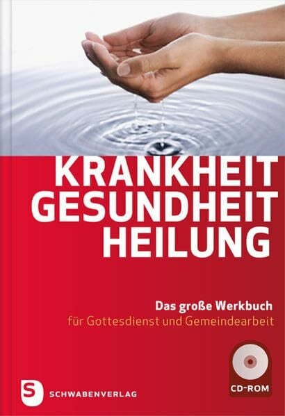 Voigt, Ulrike Krankheit-Gesundheit-Heilung: Das große Werkbuch für Gottesdienst und Gemeindearbeit