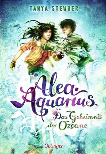 Carls, Claudia Alea Aquarius 3. Das Geheimnis der Ozeane: Magische Fantasy-Abenteuer der Bestseller-Reihe für Kinder ab 10 Jahren