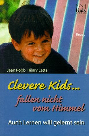 Letts, Hilary Clevere Kids fallen nicht vom Himmel