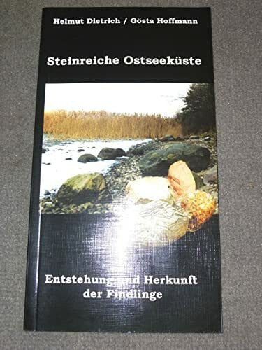 Hoffmann, Gösta Steinreiche Ostseeküste: Entstehung und Herkunft der Findlinge