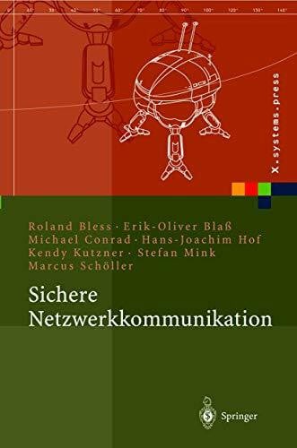 Schöller, Marcus Sichere Netzwerkkommunikation: Grundlagen, Protokolle und Architekturen (X.systems.press)