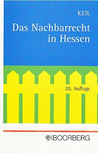 Keil, Peter Das Nachbarrecht in Hessen