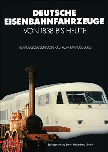 Rossberg, Ralf Deutsche Eisenbahnfahrzeuge von 1838 Bis Heute (VDI-Buch)