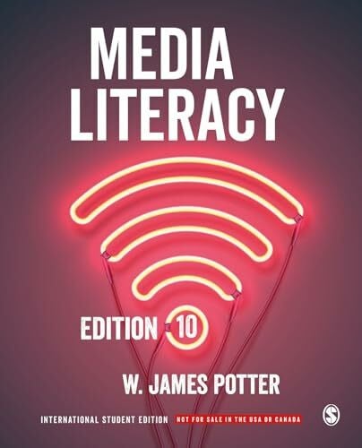 W. James Potter Media Literacy - International Student Edition