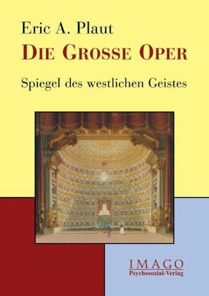 Eric A. Plaut Die Große Oper. Spiegel des westlichen Geistes (Imago)
