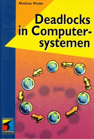 Weske, Mathias Deadlocks in Computersystemen