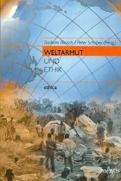 Schaber, Peter Weltarmut und Ethik: 3. Auflage (ethica)