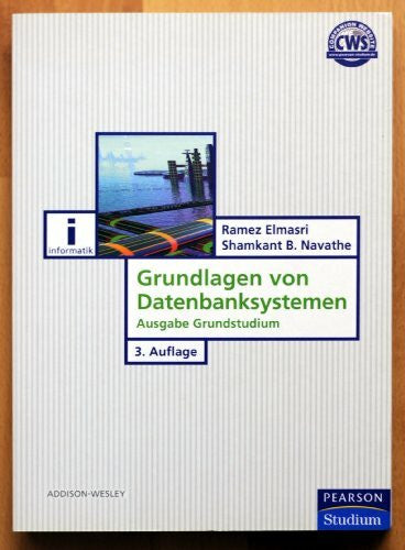Navathe, Shamkant B. Grundlagen von Datenbanksystemen: Ausgabe Grundstudium (Pearson Studium - IT)