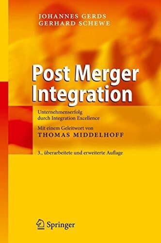 Schewe, Gerhard Post Merger Integration: Unternehmenserfolg durch Integration Excellence