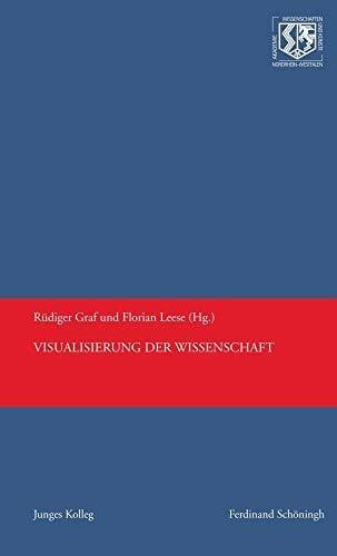 Graf, Rüdiger Visualisierung der Wissenschaft (Nordrhein-Westfälische Akademie der Wissenschaften und der Künste - Junges Kolleg)