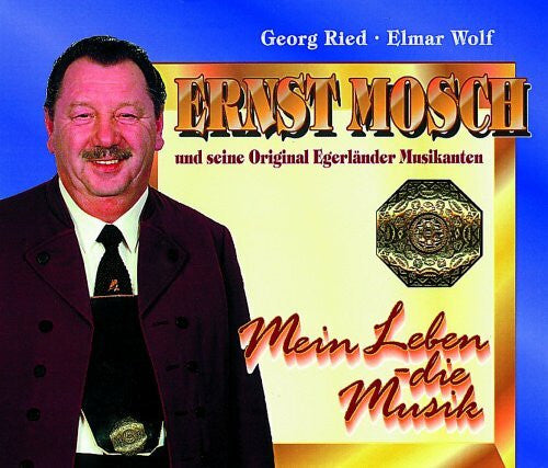 Mosch,Ernst Ernst Mosch Mein Leben-die Musik