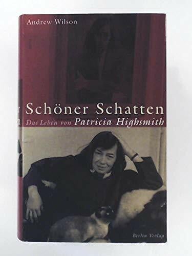 Wilson, Andrew Schöner Schatten: Patricia Highsmith