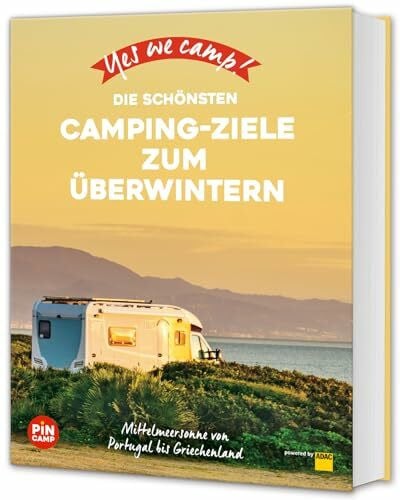 Reichel, Marc Roger Yes we camp! Die schönsten Camping-Ziele zum Überwintern (PiNCAMP powered by ADAC)