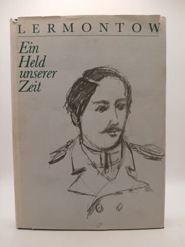 Michail Lermontow Ein Held unserer Zeit