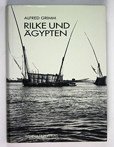 Grimm, Alfred Rilke und Ägypten