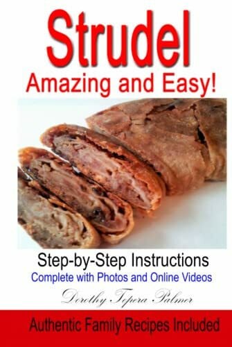 Palmer, Dorothy Tepera Strudel - Amazing and Easy!