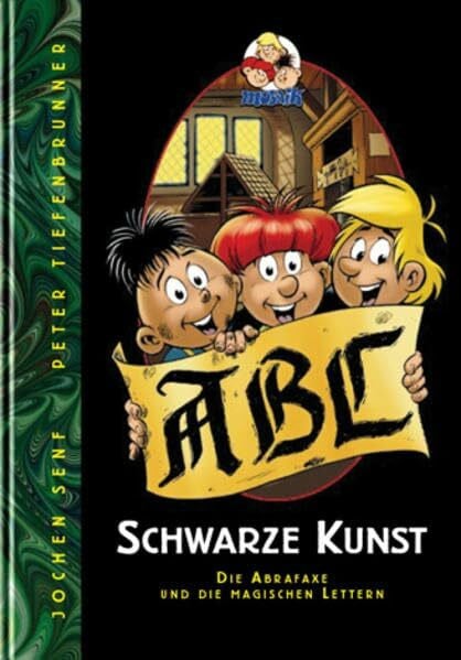 Tiefenbrunner, Peter Schwarze Kunst: Die Abrafaxe und die magischen Lettern