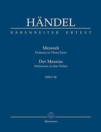 Händel, Georg Friedrich Der Messias. HWV 56. Der Messias: Oratorium in drei Teilen. Text engl.-dtsch.. Urtext d. Hallischen Händel-Ausg. Hrsg. v. John Tobin
