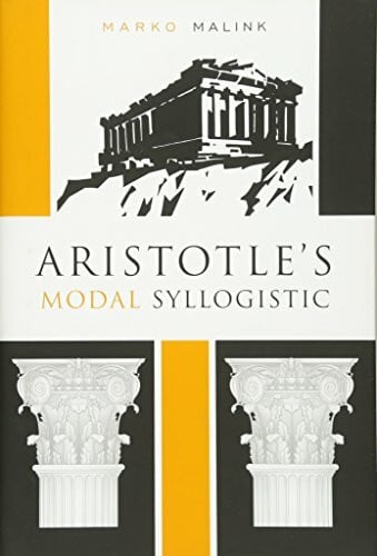 Malink, Marko Aristotle's Modal Syllogistic