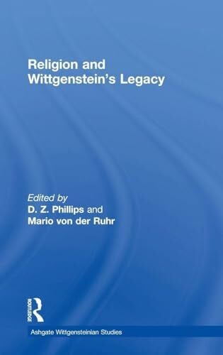 Ruhr, Mario Von Der Religion and Wittgenstein's Legacy (Ashgate Wittgensteinian Studies)