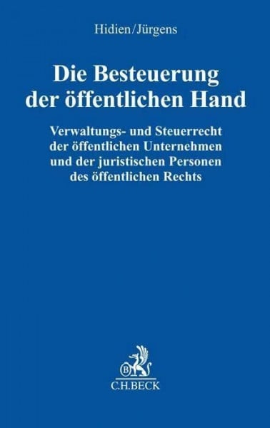 Trost, Christian Die Besteuerung der öffentlichen Hand: Verwaltungs- und Steuerrecht der öffentlichen Unternehmen und der juristischen Personen des öffentlichen Rechts