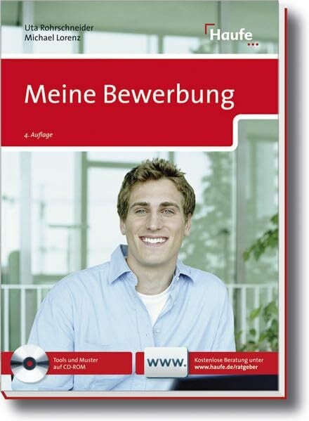 Lorenz, Michael Meine Bewerbung (Haufe Ratgeber Plus)