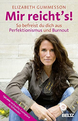 Schöps, Kerstin Mir reicht's!: So befreist du dich aus Perfektionismus und Burnout