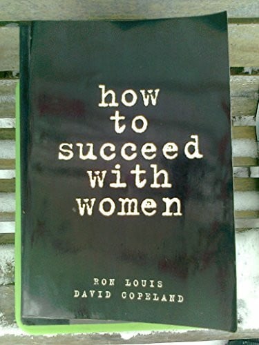 Copeland, David How to Succeed With Women