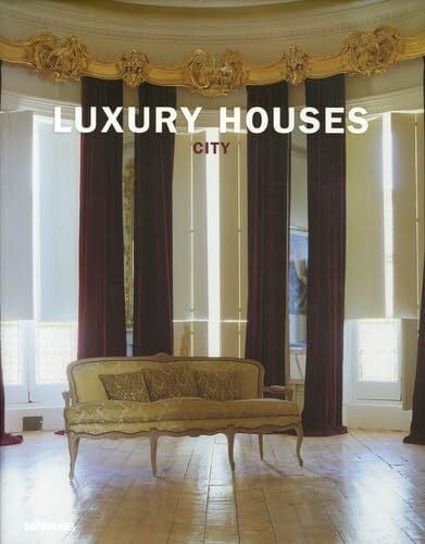 Paredes Benitez, Cristina Luxury Houses City: Engl.-Dtsch.-Französ.-Span.-Italien. (Luxury Hotels S.)
