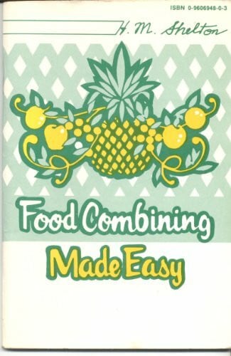 Shelton, Herbert M. Food Combining Made Easy