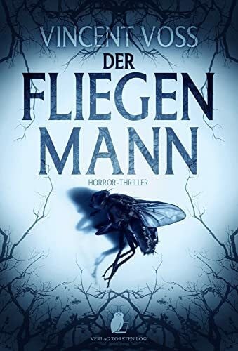 Voss, Vincent Der Fliegenmann