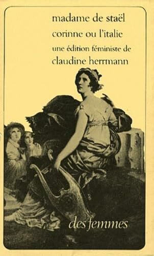 Madame de Staël Corinne ou l'Italie: Une édition féministe de Claudine Herrmann, 2 volumes