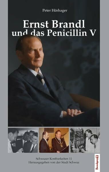 Stadt Schwaz Ernst Brandl und das Penicillin V: Schwazer Kostbarkeiten 11