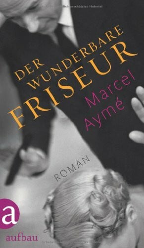 Karin Uttendörfer Der wunderbare Friseur: Roman