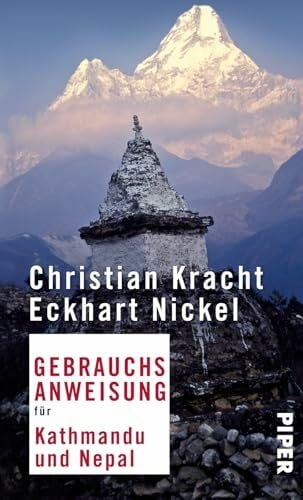 Nickel, Eckhart Gebrauchsanweisung für Kathmandu und Nepal: 4. aktualisierte Auflage 2018