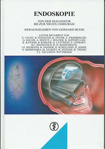 Buess, Gerhard F Endoskopie: Von der Diagnostik bis zur Neuen Chirurgie