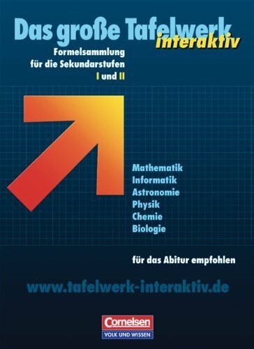 Wörstenfeld, Willi Das große Tafelwerk interaktiv - Östliche Bundesländer und Berlin: Tafelwerk Mathematik, Informatik, Astronomie, Physik, Chemie, Biologie: ... Astronomie, Physik, Chemie, Biologie