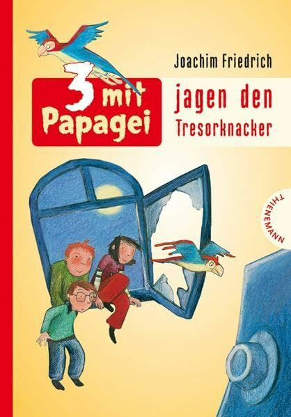 Korthues, Barbara 3 mit Papagei, Band 1: 3 mit Papagei jagen den Tresorknacker